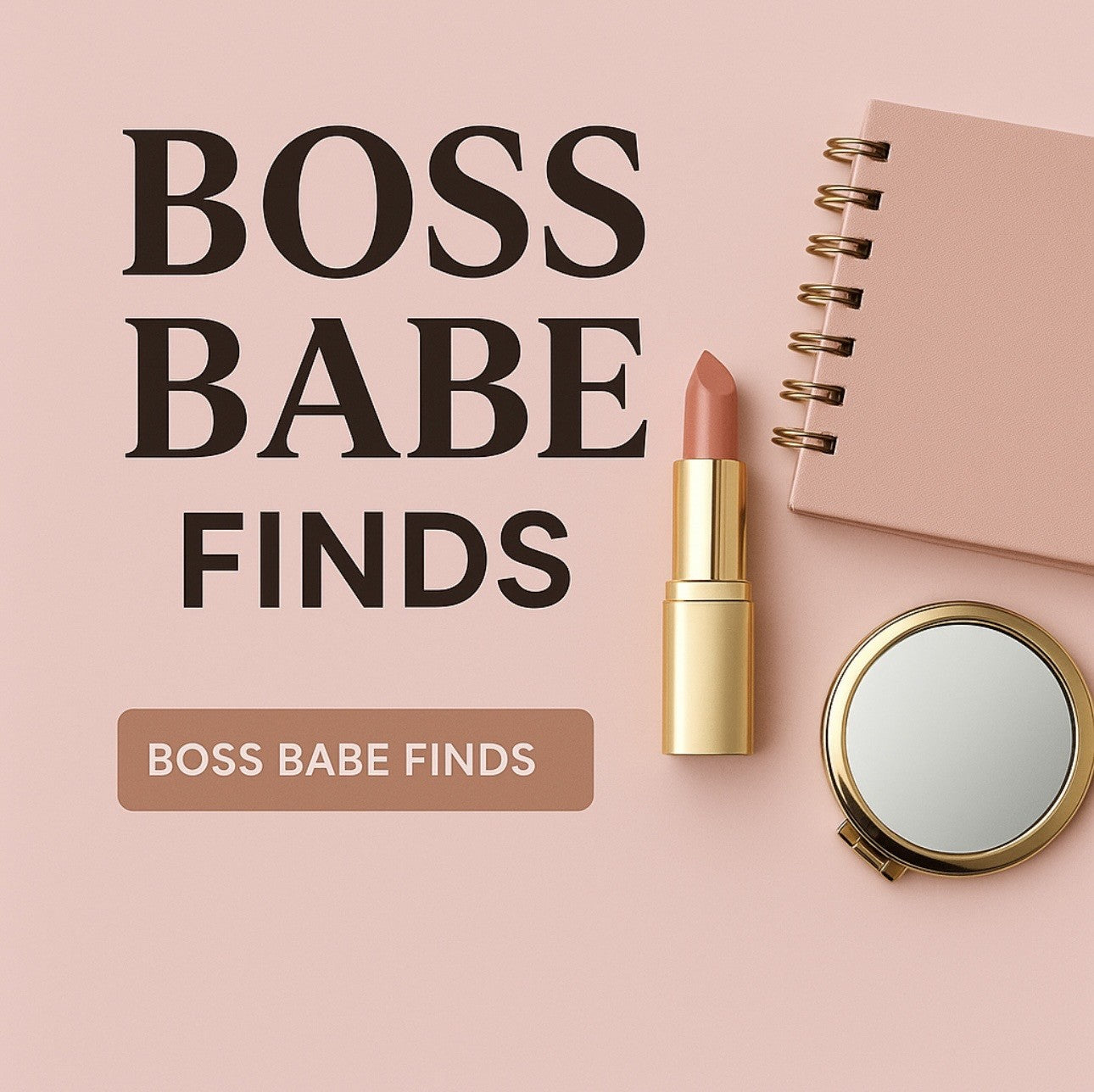 Boss Babe Finds